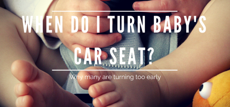 Nearly 75% of Parents Turn Car Seat Too Early Study Says Nearly 75% of Parents Turn Car Seat Too Early Study Says