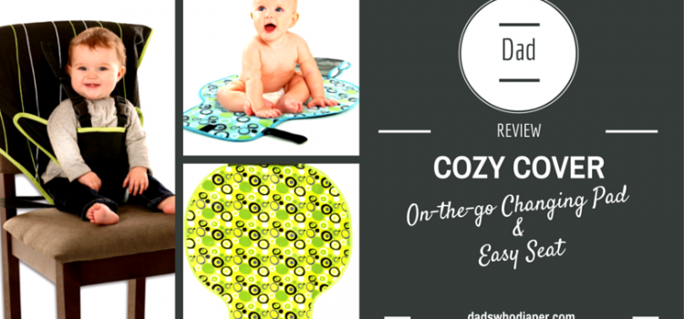 Review: Cozy Cover Portable Easy Seat & On-The-Go Changing Pad Review: Cozy Cover Portable Easy Seat & On-The-Go Changing Pad