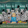 you_have_to_fucking_eat